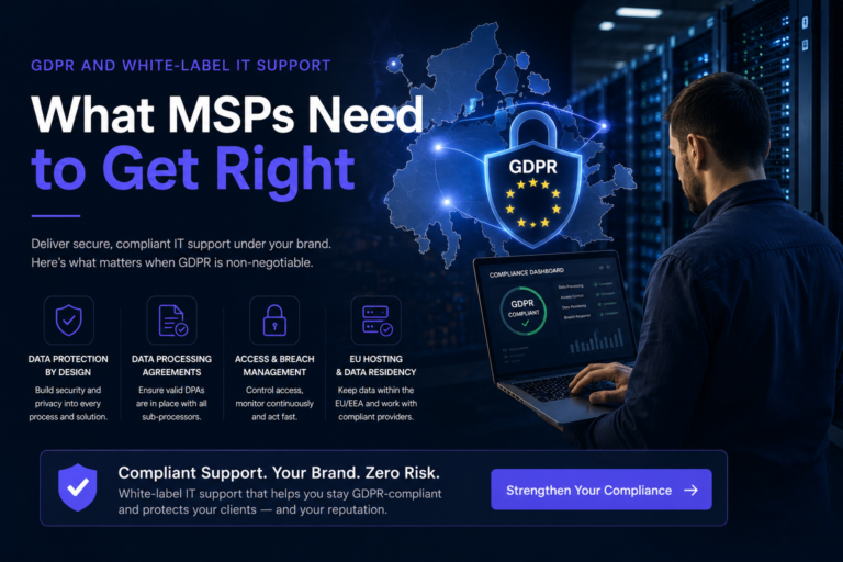 GDPR and White-Label IT Support: What MSPs Need to Get Right